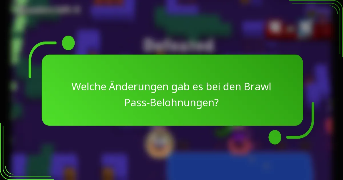 Welche Änderungen gab es bei den Brawl Pass-Belohnungen?